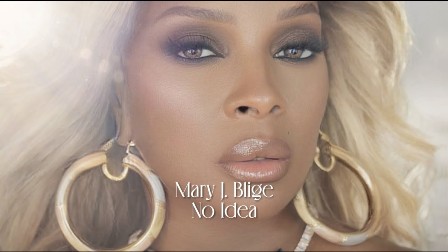 No Idea Lyrics - Mary J. Blige