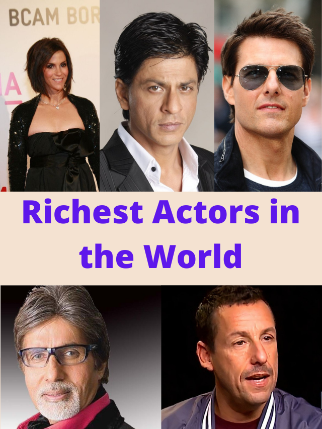 Richest Actors in the World