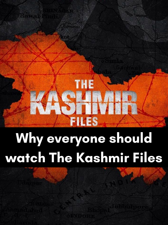 Why everyone should watch The Kashmir Files