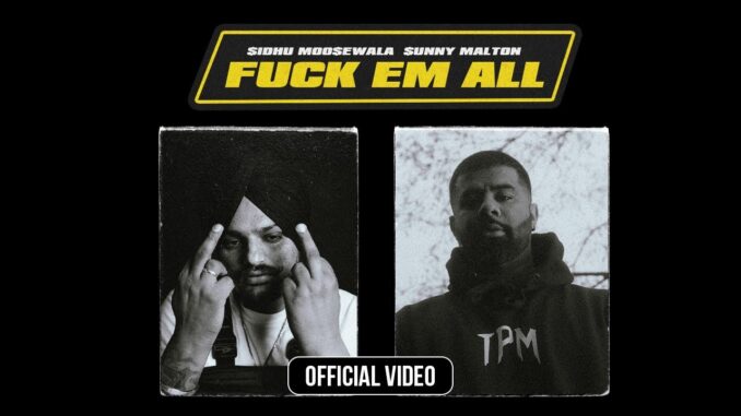 Fuck Em All Lyrics - Sidhu Moose Wala & Sunny Malton