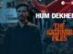 Hum Dekhenge Lyrics - The Kashmir Files