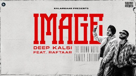 Image Lyrics - Deep Kalsi Ft. Raftaar