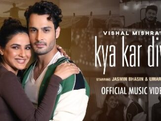 Kya Kar Diya Lyrics - Vishal Mishra