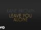 Leave You Alone Lyrics - Kane Brown