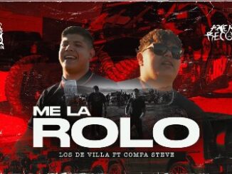 Me La Rolo Lyrics - Los Del Villa & Compa Steve