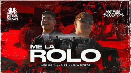 Me La Rolo Lyrics - Los Del Villa & Compa Steve