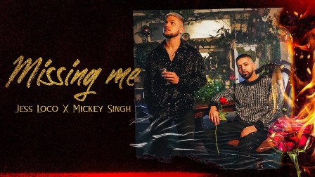 Missing Me Lyrics - Jess Loco & Mickey Singh