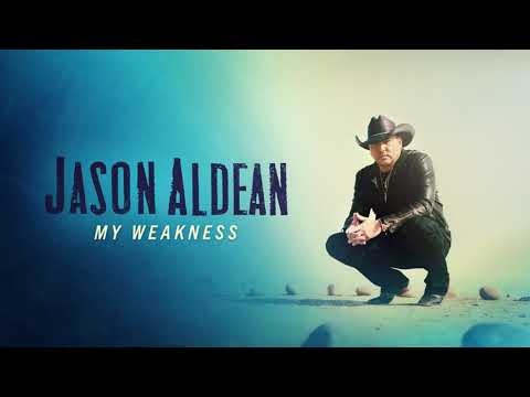 My Weakness Lyrics - Jason Aldean