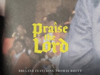 Praise the Lord Lyrics - BRELAND