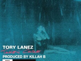 Taken Care Lyrics - Tory Lanez