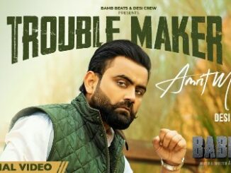 Trouble Maker Lyrics - Amrit Maan