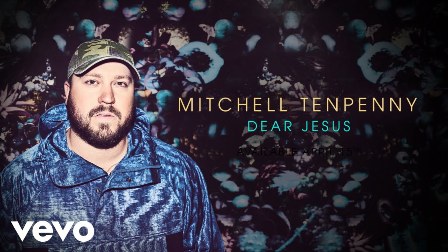 Dear Jesus Lyrics - Mitchell Tenpenny