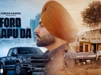 Ford Baapu Da Lyrics - Jordan Sandhu