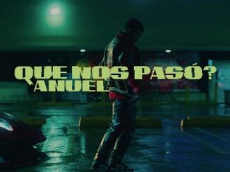 ¿Qué Nos Pasó? Lyrics - Anuel AA