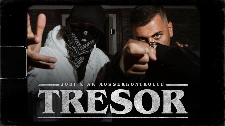 Tresor Lyrics - JURI & AK Ausserkontrolle