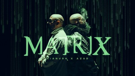 MATRIX Lyrics - Kianush & Azad