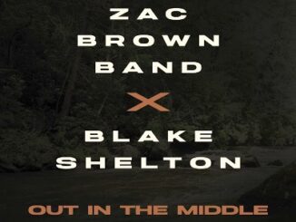 Out In The Middle Lyrics - Zac Brown Band & Blake Shelton