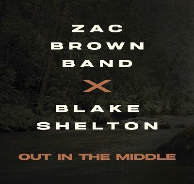 Out In The Middle Lyrics - Zac Brown Band & Blake Shelton