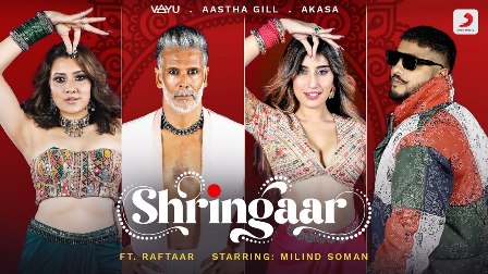 Shringaar Lyrics - AKASA, Aastha Gill & Raftaar