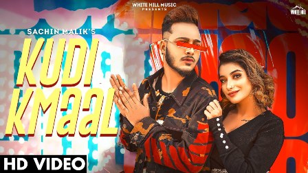 KUDI KMAAL Lyrics - Sachin Malik