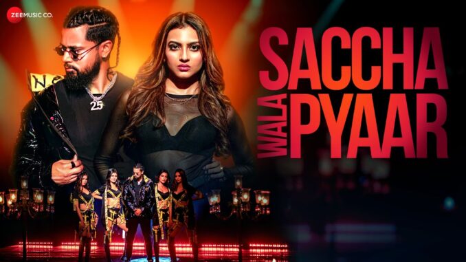 Saccha Wala Pyaar Lyrics - Neeti Mohan & Rahtwofive