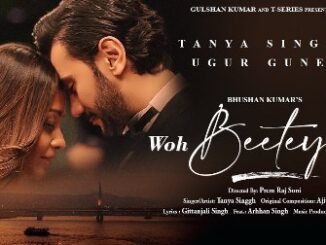 Woh Beetey Din Lyrics - Tanya Singgh