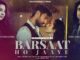 Barsaat Ho Jaye Lyrics - Jubin Nautiyal, Payal Dev