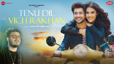 Tenu Dil Vich Rakhan Lyrics - Raj Barman & Sakshi Holkar