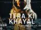 Tera Ki Khayal Lyrics - Guru Randhawa