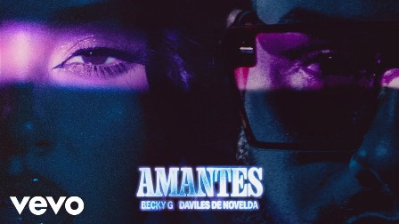 AMANTES Lyrics - Becky G, Daviles de Novelda