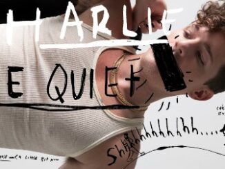 Charlie Be Quiet! Lyrics - Charlie Puth