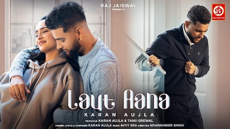 Laut Aana Lyrics - Karan Aujla