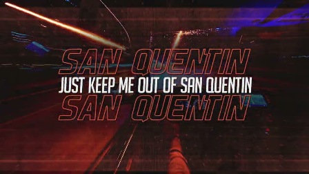 San Quentin Lyrics - Nickelback