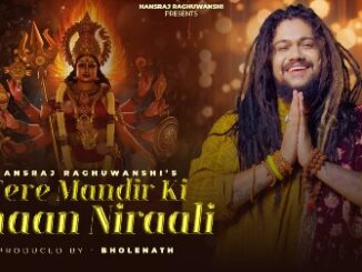 Tere Mandir Ki Shaan Nirali Lyrics - Hansraj Raghuwanshi