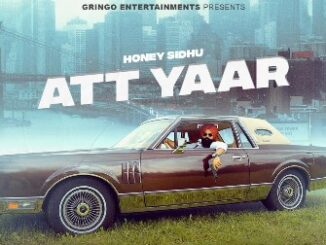 Att Yaar Lyrics - Honey Sidhu