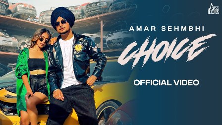 Choice Lyrics - Amar Sehmbi