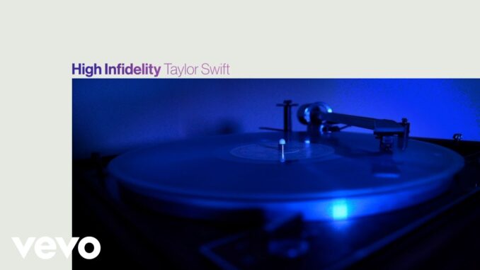 High Infidelity Lyrics - Taylor Swift