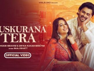 MUSKURANA TERA Lyrics - Saaj Bhatt