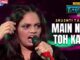 Main nahi toh kaun Lyrics - Srushti TawdeMain nahi toh kaun Lyrics - Srushti Tawde