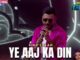 Ye aaj ka din Lyrics - Kings clan