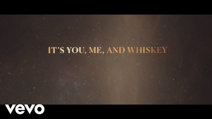 You, Me, And Whiskey Lyrics - Justin Moore & Priscilla Block