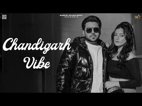 Chandigarh Vibe Lyrics - Samrit Sandhu Ft. Pretty Bhullar