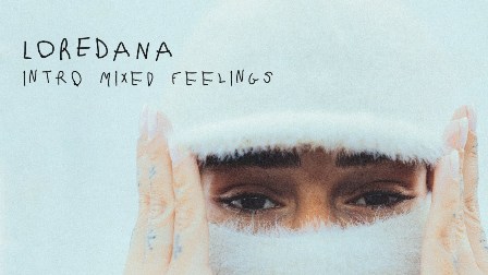 INTRO MIXED FEELINGS Lyrics - LOREDANA