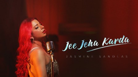 Jee Jeha Karda Lyrics - Jasmine Sandlas