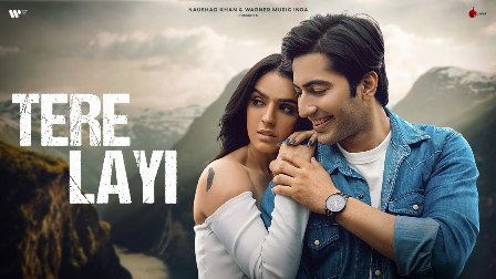 Tere Layi Lyrics - Neeti Mohan