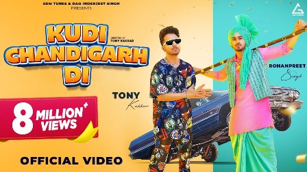 Kudi Chandigarh Di Lyrics - Tony Kakkar & Rohanpreet Singh