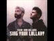 Sing Your Lullaby Lyrics - R3HAB x Mike Willams