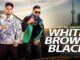 White Brown Black Lyrics - Avvy Sra & Karan Aujla