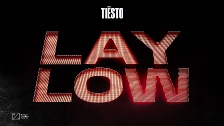 Lay Low Lyrics - Tiësto