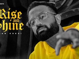 Rise & Shine Lyrics - Gagan Kokri